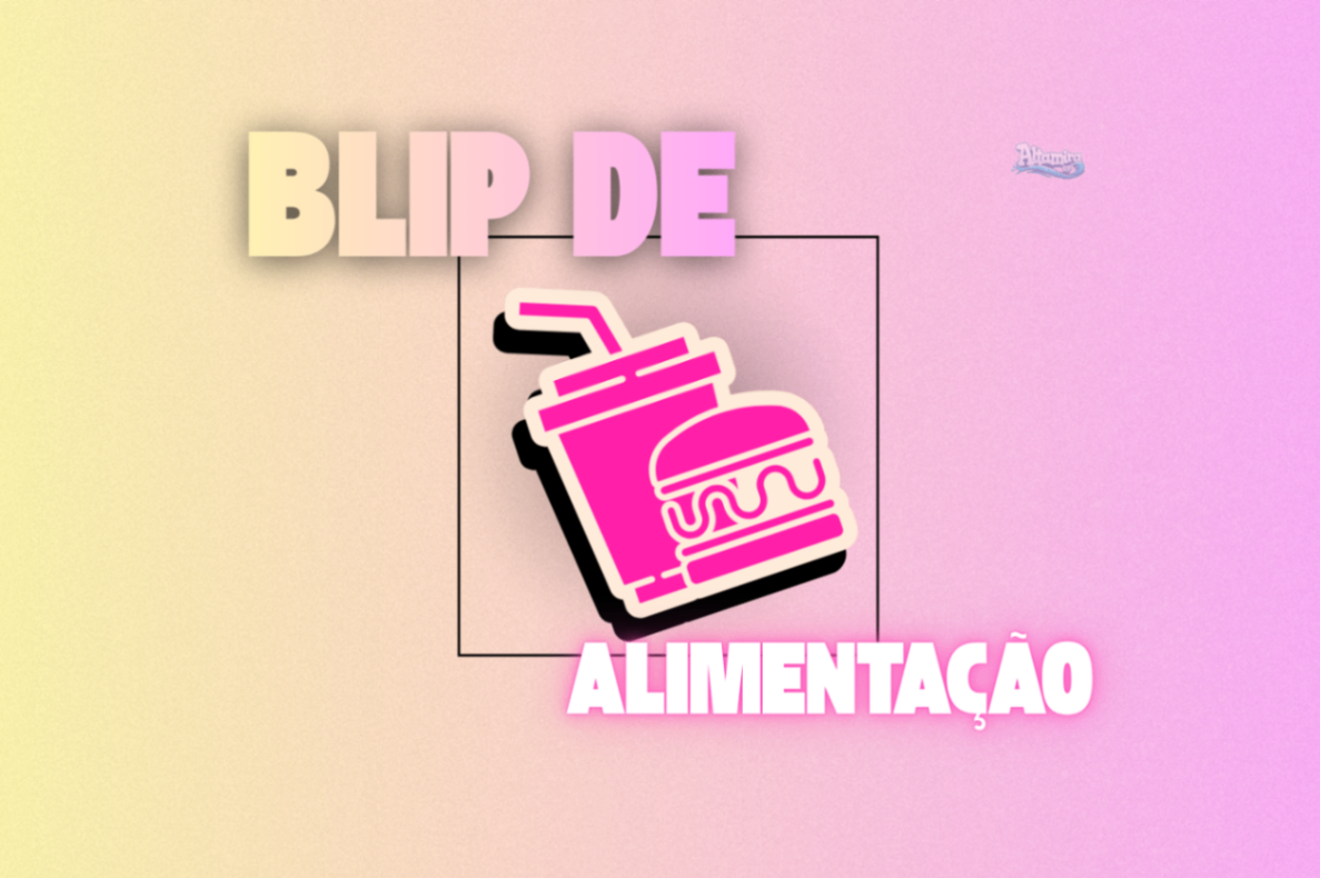 🍔 Blip de Alimentação