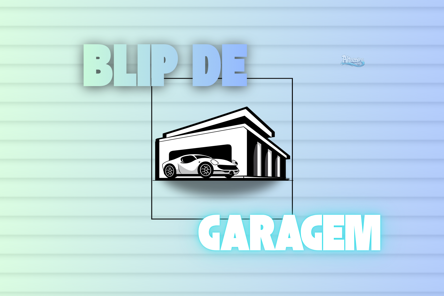 🚗 Blip de Garagem